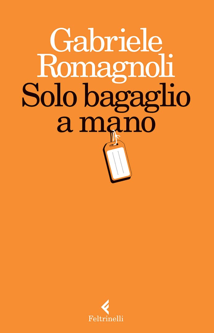 Solo bagaglio a mano, di Gabriele Romagnoli